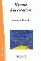 Couverture du livre « Hymne à la création » de Andre De Peretti aux éditions Chronique Sociale