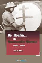 Couverture du livre « De Koufra... au Normandie-Niemen 1940-1945 » de Jean De Pange aux éditions Editions Du Quotidien
