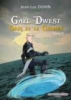 Couverture du livre « Gaël Dwest t.2 ; Orin et le gardien » de Jean-Luc Duhin aux éditions Atria