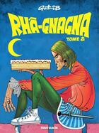 Couverture du livre « Rhâ-Gnagna Tome 2 » de Gotlib aux éditions Fluide Glacial