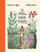 Couverture du livre « La toute petite maison » de Michael Escoffier et Clotilde Perrin aux éditions Kaleidoscope