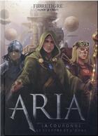 Couverture du livre « Aria : la couronne, le sceptre, et l'orbe » de Fibretigre aux éditions Elder Craft