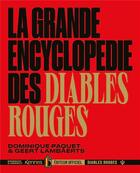 Couverture du livre « La grande encyclopédie des Diables Rouges » de Dominique Paquet et Geert Lambaerts aux éditions Kennes Editions