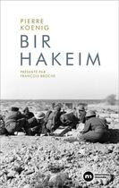 Couverture du livre « Bir Hakeim » de Pierre Koenig aux éditions Nouveau Monde