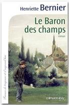 Couverture du livre « Le baron des champs » de Henriette Bernier aux éditions Calmann-levy