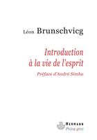 Couverture du livre « Introduction à la vie de l'esprit » de Leon Brunschvicg aux éditions Hermann