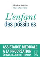 Couverture du livre « L'enfant des possibles » de Severine Mathieu aux éditions Editions De L'atelier