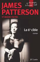 Couverture du livre « Women's murder club Tome 6 : La 6ème cible » de James Patterson et Maxine Paetro aux éditions Lattes