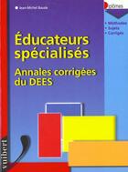 Couverture du livre « Educateur Specialise Annales Corrigees Du Dees » de Baude aux éditions Vuibert