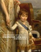 Couverture du livre « François Gérard, portraitiste ; peintre des rois, roi des peintres » de  aux éditions Reunion Des Musees Nationaux