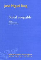 Couverture du livre « Soleil coupable » de Jose Miguel Roig aux éditions Mercure De France