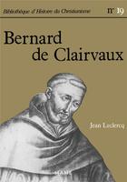 Couverture du livre « Bernard de clairvaux » de Jean Leclercq aux éditions Mame