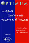 Couverture du livre « Institutions administratives europeennes et francaises » de Patrice Blemont aux éditions Ellipses