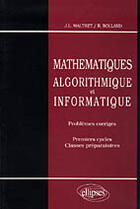 Couverture du livre « Mathematiques - algorithmique et informatique pbs corr. » de Maltret/Rolland aux éditions Ellipses