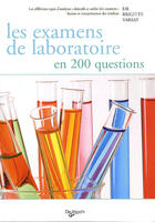 Couverture du livre « Les examens de laboratoire en 200 questions » de Varsat (Docteur) Bri aux éditions De Vecchi