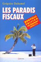 Couverture du livre « Les Paradis Fiscaux Version 2001 » de Gregoire Duhamel aux éditions Grancher