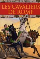 Couverture du livre « Les mystères romains T.12 ; les cavaliers de Rome » de Caroline Lawrence aux éditions Milan