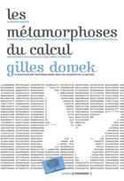 Couverture du livre « Les métamorphoses du calcul » de Gilles Dowek aux éditions Le Pommier