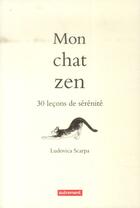 Couverture du livre « Mon chat zen ; 30 leçons de sérénité » de Ludovica Scarpa aux éditions Autrement