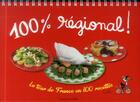 Couverture du livre « 100% régional ; tour de France en 100 recettes » de  aux éditions Bayard Jeunesse