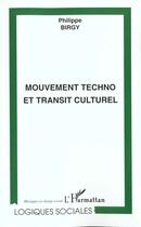 Couverture du livre « Le mouvement techno et transit culturel » de Philippe Birgy aux éditions L'harmattan