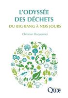 Couverture du livre « L'odyssée des déchets : Du Big Bang à nos jours » de Christian Duquennoi aux éditions Quae