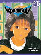 Couverture du livre « Wingman Tome 6 » de Masakazu Katsura aux éditions Delcourt