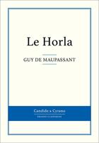 Couverture du livre « Le Horla » de Guy de Maupassant aux éditions Candide & Cyrano