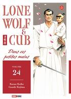 Couverture du livre « Lone wolf & cub Tome 24 : dans ses petites mains » de Kazuo Koike et Goseki Kojima aux éditions Panini