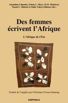 Couverture du livre « Des femmes écrivent l'Afrique ; l'Afrique de l'Est » de  aux éditions Karthala