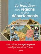 Couverture du livre « Le beau livre des régions et des départements » de Dominique Foufelle aux éditions Chene