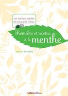 Couverture du livre « Remèdes et recettes à la menthe » de Laurent Bourgeois aux éditions Rustica Editions