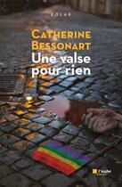 Couverture du livre « Une valse pour rien » de Catherine Bessonart aux éditions Editions De L'aube