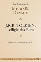 Couverture du livre « La feuille de la compagnie ; Tolkien, l'effigie des elfes » de Michael Devaux aux éditions Bragelonne