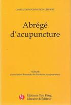 Couverture du livre « Abrégé d'acupuncture » de Association Romande Des Medecins Acupuncteurs aux éditions You Feng