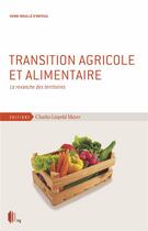 Couverture du livre « Transition agricole et alimentaire » de Henri Rouillé D'Orfeuil aux éditions Charles Leopold Mayer - Eclm