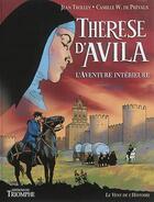 Couverture du livre « Thérèse d'Avila, l'aventure intérieure » de Camille W. De Prevaux et Jean Trolley aux éditions Triomphe