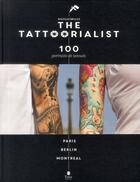 Couverture du livre « The tattoorialist ; 100 portraits tatoués » de Nicolas Brulez aux éditions Tana