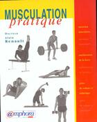 Couverture du livre « Musculation pratique » de Alain Renault aux éditions Amphora