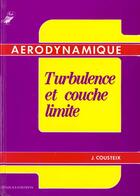 Couverture du livre « Turbulence Et Couche Limite » de J Cousteix aux éditions Cepadues
