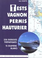 Couverture du livre « Tests Vagnon Permis Hauturier » de Marc Hozette aux éditions Plaisancier