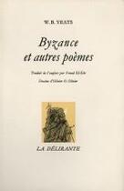 Couverture du livre « Byzance et autres poèmes » de William Butler Yeats aux éditions La Delirante