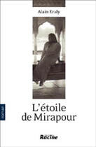 Couverture du livre « L'étoile de Mirapour » de Alain Eraly aux éditions Editions Racine
