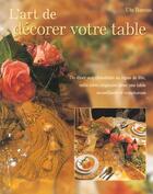 Couverture du livre « L'Art De Decorer Votre Table » de Bareiss aux éditions Chantecler