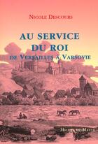 Couverture du livre « Au service du roi » de Descours aux éditions Michel De Maule