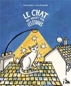 Couverture du livre « Le chat qui voulait voir les étoiles » de Luna Granada et Zoe Landry aux éditions La Tete Ailleurs