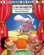 Couverture du livre « Le mec sain malgré lui » de Bernard Berger aux éditions La Brousse En Folie