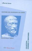 Couverture du livre « Histoire des musiques de Corse » de Dominique Salini aux éditions Les Editions Dumane