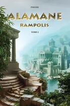 Couverture du livre « Rampolis - alamane t.2 » de Phoebe aux éditions La Porte Litteraire