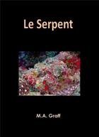 Couverture du livre « Le serpent » de M.A. Graff aux éditions Ramses Vi